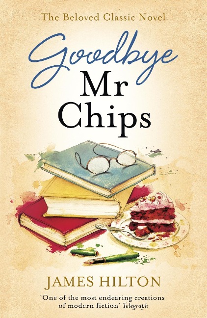 Goodbye MR Chips - James Hilton