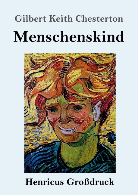 Menschenskind (Großdruck) - Gilbert Keith Chesterton