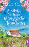 Cover-Bild zum Titel 'Rückkehr ins kleine französische Landhaus' von 'Helen Pollard'