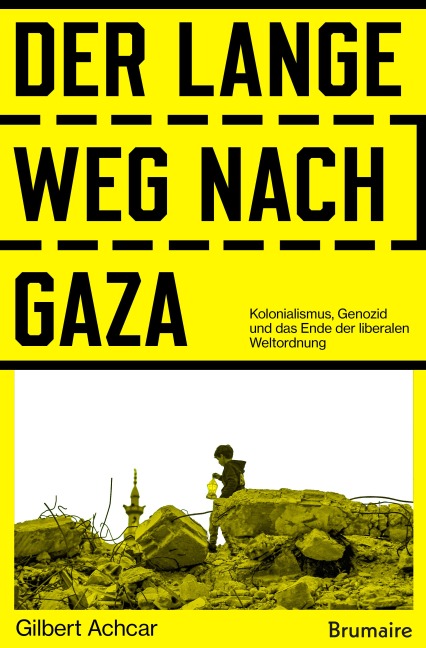 Der lange Weg nach Gaza - Gilbert Achcar