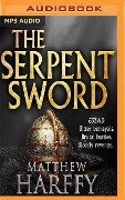 The Serpent Sword - Matthew Harffy