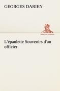 L'épaulette Souvenirs d'un officier - Georges Darien