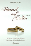 Cover-Bild zum Titel 'Himmel auf Erden' von 'Anton Schulte'