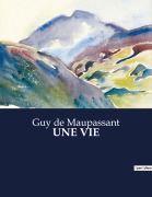 Cover-Bild zum Titel 'UNE VIE' von 'Guy de Maupassant'