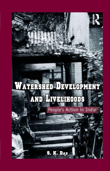 Watershed Development and Livelihoods - S. K. Das