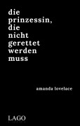 Cover-Bild zum Titel 'die prinzessin, die nicht gerettet werden muss' von 'Amanda Lovelace'
