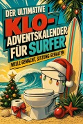 Cover-Bild zum Titel 'Der ultimative Klo-Adventskalender für Surfer' von 'Jakob Fischer'