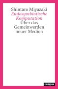 Cover-Bild zum Titel 'Endosymbiotische Komputation' von 'Shintaro Miyazaki'