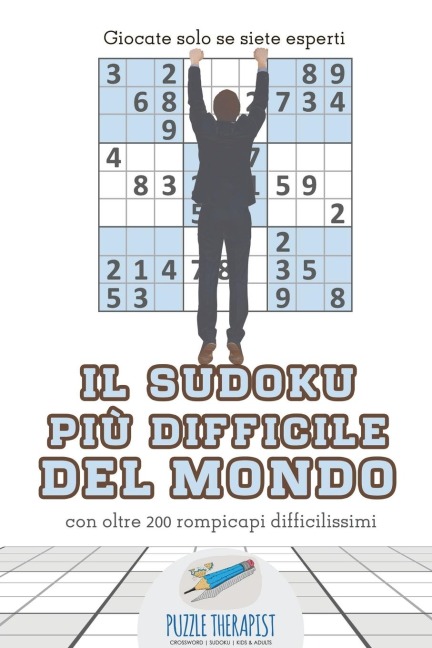 Il Sudoku più difficile del mondo | Giocate solo se siete esperti | con oltre 200 rompicapi difficilissimi - Puzzle Therapist