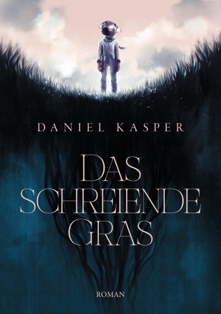 Das schreiende Gras - Daniel Kasper