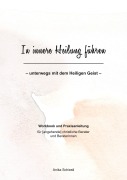 Cover-Bild zum Titel 'In innere Heilung führen' von 'Anika Schiestl'