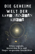Cover-Bild zum Titel 'Die geheime Welt der Katholischen Kirche' von 'Sarah Richter'