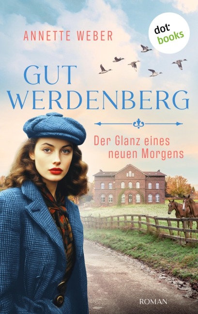 Gut Werdenberg - Der Glanz eines neuen Morgens - Annette Weber