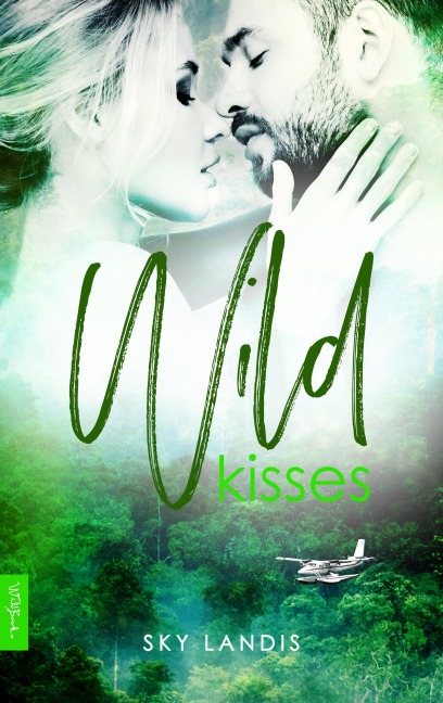Wild Kisses: Erotischer Liebesroman - Sky Landis