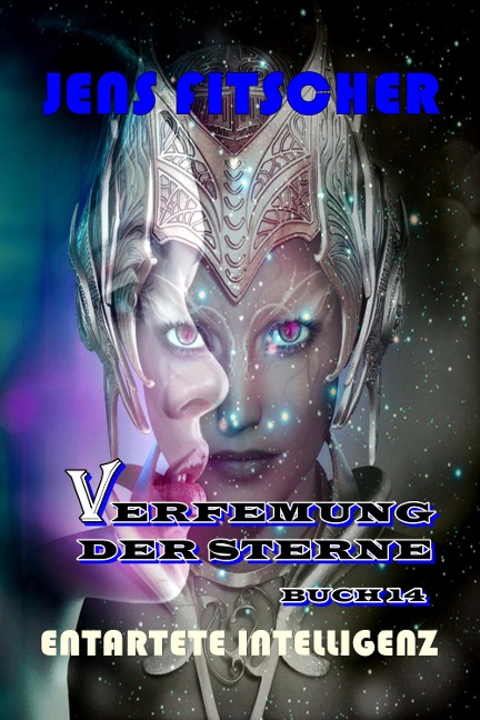 Entartete Intelligenz (Verfemung der Sterne 14) - Jens Fitscher, Jens F. Simon