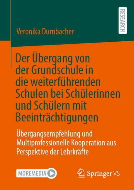 Der Übergang von der Grundschule in die weiterführenden Schulen bei Schülerinnen und Schülern mit Beeinträchtigungen - Veronika Dumbacher