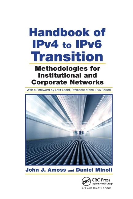 Handbook of IPv4 to IPv6 Transition - John J. Amoss, Daniel Minoli