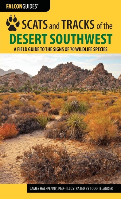 Scats and Tracks of the Desert Southwest - James Halfpenny
