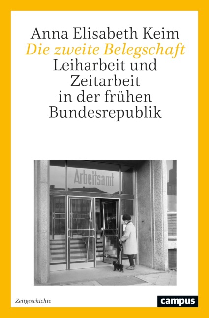 Die zweite Belegschaft - Anna Elisabeth Keim