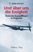 Cover-Bild zum Titel 'Und über uns die Ewigkeit' von 'F. John-Ferrer'