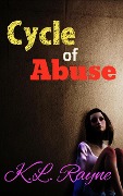 Cover-Bild zum Titel 'Cycle of Abuse (Clouds of Rayne, #1)' von 'K. L. Rayne'