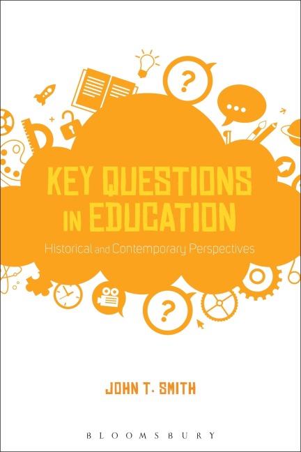 Key Questions in Education - John T. Smith
