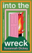 Cover-Bild zum Titel 'into the wreck' von 'Susannah Dickey'