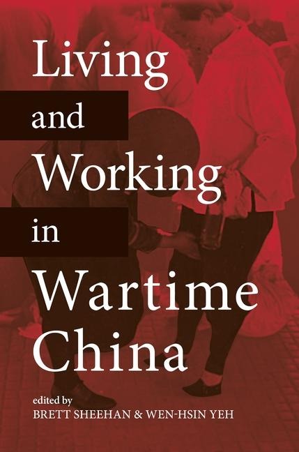 Living and Working in Wartime China - 