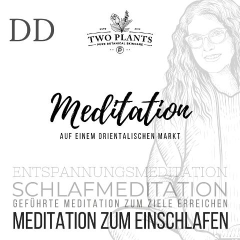 Meditation Auf einem orientalischen Markt - Meditation DD - Meditation zum Einschlafen - Christiane M. Heyn, Johannes Kayser