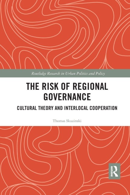 The Risk of Regional Governance - Thomas Skuzinski