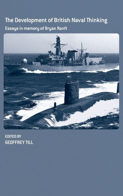 The Development of British Naval Thinking - 