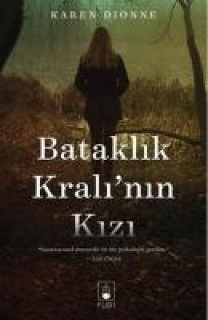 Bataklik Kralinin Kizi - Karen Dionne