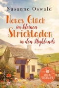Cover-Bild zum Titel 'Neues Glück im kleinen Strickladen in den Highlands' von 'Susanne Oswald'