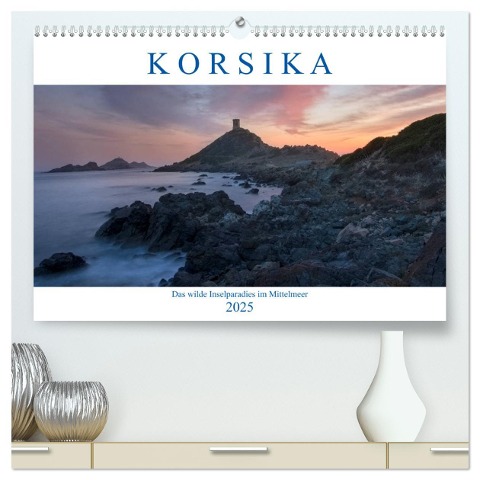 Korsika, das wilde Inselparadies im Mittelmeer (hochwertiger Premium Wandkalender 2025 DIN A2 quer), Kunstdruck in Hochglanz - Joana Kruse