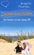 Cover-Bild zum Titel 'Dünenhochzeit' von 'Brigitte Ploenes'