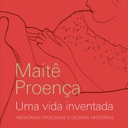 Cover-Bild zum Titel 'Uma vida inventada' von 'Maitê Proença'