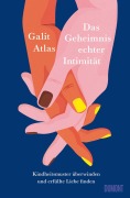 Cover-Bild zum Titel 'Das Geheimnis echter Intimität' von 'Galit Atlas'