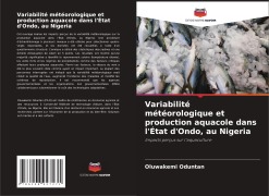 Cover-Bild zum Titel 'Variabilité météorologique et production aquacole dans l'État d'Ondo, au Nigeria' von 'Oluwakemi Oduntan'