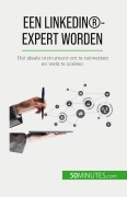Cover-Bild zum Titel 'Een LinkedIn®-expert worden' von 'Maïllys Charlier'