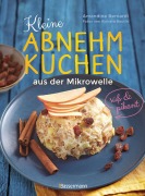 Cover-Bild zum Titel 'Kleine Abnehmkuchen - süß & pikant - die besten Rezepte für kalorienarme Schüsselkuchen aus der Mikrowelle' von 'Amandine Bernadi'