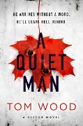 Cover-Bild zum Titel 'A Quiet Man' von 'Tom Wood'