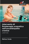 Intervento di fisioterapia acquatica nell'encefalopatia cronica - Melissa Panta