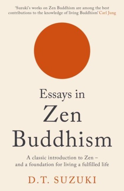 Essays in Zen Buddhism - D. T. Suzuki