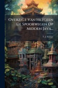 Cover-Bild zum Titel 'Overzigt Van Hetgeen De Spoorwegen Op Midden Java...' von 'T J Stieltjes'