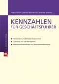 Cover-Bild zum Titel 'Kennzahlen für Geschäftsführer' von 'Florian Böhmdorfer, Peter Kralicek, Günter Kralicek'