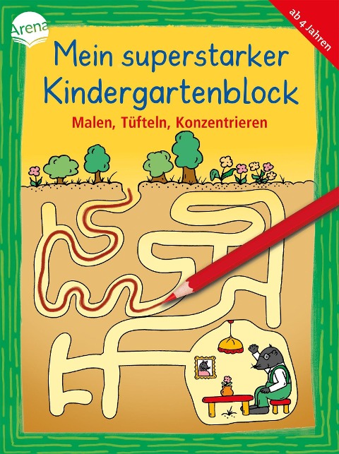 Mein superstarker Kindergartenblock. Malen, Tüfteln, Konzentrieren - Carola Schäfer