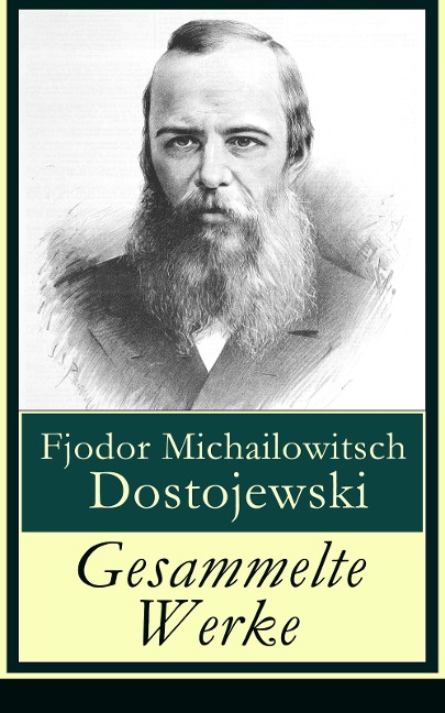 Gesammelte Werke - Fjodor Michailowitsch Dostojewski