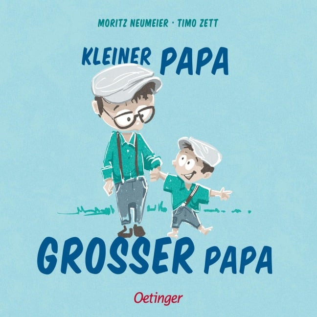 Kleiner Papa - Großer Papa - Moritz Neumeier