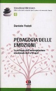 Pedagogia delle emozioni. Lo sviluppo dell'autoregolazione emozionale da 0 a 10 anni - Daniele Fedeli