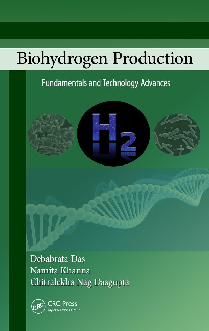 Biohydrogen Production - Debabrata Das, Chitralekha Nag Dasgupta, Namita Khanna